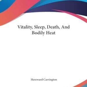 Vitality, Sleep, Death, And Bodily Heat