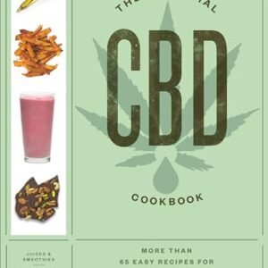 The Essential CBD Cookbook: More Than 65 Easy Recipes for Everyday Health