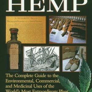 The Great Book of Hemp: The Complete Guide to the Environmental, Commercial, and Medicinal Uses of the World's Most Extraordinary Plant